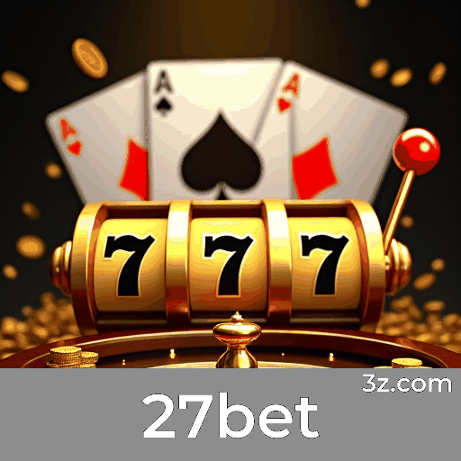 27bet - Plataforma de Apostas Confiável e Avançada